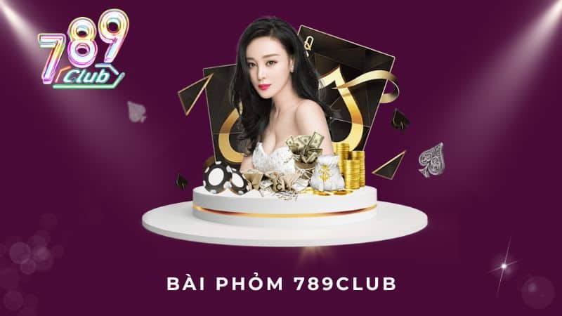 Bài Phỏm 789Club - Cách Chơi Giúp Người Mới Dễ Thắng