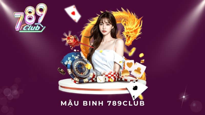 Mậu Binh 789Club - Cách Xếp Bài Hiệu Để Thắng Lớn